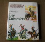 Uniformes du premier Empire : Les cuirassiers (Cdt Bucquoy), Ophalen of Verzenden