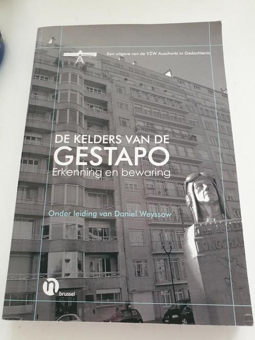 De kelders van de GESTAPO D. Weyssow Brussel Louisalaan, Livres, Guerre & Militaire, Comme neuf, Deuxième Guerre mondiale, Enlèvement ou Envoi