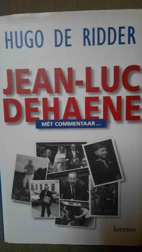 JEAN-LUC DEHAENE - HUGO DE RIDDER - biografie, Boeken, Politiek en Maatschappij, Ophalen of Verzenden