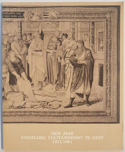 Tien jaar stedelijke cultuurdienst te gent 1971-1981, Boeken, Geschiedenis | Nationaal, Zo goed als nieuw, 20e eeuw of later, Ophalen of Verzenden