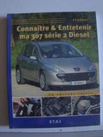 Peugeot 307 diesel boek Connaitre & entretenir, Ophalen of Verzenden