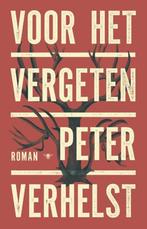 Te Koop Boek VOOR HET VERGETEN Peter Verhelst, Boeken, Ophalen, België, Peter Verhelst, Zo goed als nieuw