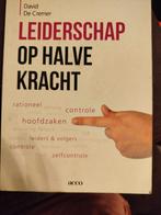 David De Cremer - Leiderschap op halve kracht, Boeken, Ophalen of Verzenden, Zo goed als nieuw, David De Cremer