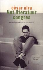César Aira, Het literatuurcongres, Ophalen of Verzenden, Zo goed als nieuw, Nederland, César Aira