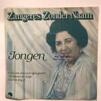45tr. - Zangeres Zonder Naam - Jongen, Ophalen of Verzenden, Single