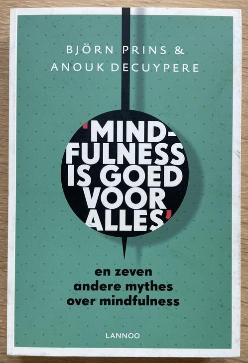 Mindfulness is goed voor alles, Boeken, Psychologie, Ophalen of Verzenden