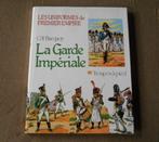 La Garde impériale Troupes à pied (Cdt Bucquoy), Ophalen of Verzenden, Gelezen, Europa