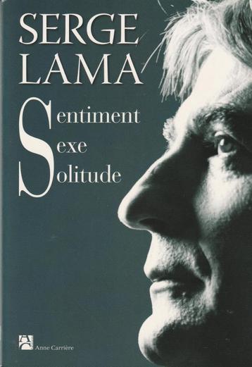 Sentiment Sexe Solitude Serge Lama, Neuf, Un auteur, Serge Lama, Enlèvement ou Envoi