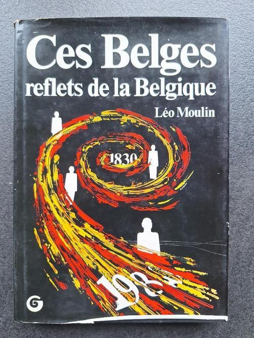Ces Belges, reflet de la Belgique - Léo Moulin, Boeken, Geschiedenis | Nationaal, Gelezen, 20e eeuw of later, Ophalen of Verzenden