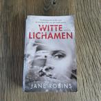 Jane Robins Witte Lichamen, Boeken, Ophalen of Verzenden