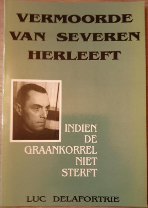 (1940-1945 COLLABORATIE) Vermoorde Van Severen herleeft., Livres, Histoire nationale, Neuf, Enlèvement ou Envoi