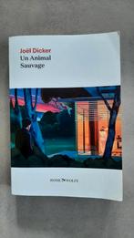 Un animal sauvage de Joël Dicker, Ophalen of Verzenden, Zo goed als nieuw