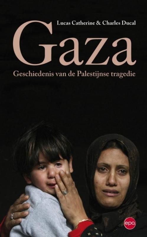 Gaza geschiedenis van de Palestijnse tragedie, Livres, Histoire mondiale, Utilisé, Enlèvement ou Envoi