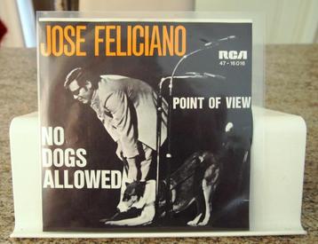 45T 7" : José Feliciano - Point Of View/No Dogs Allowed