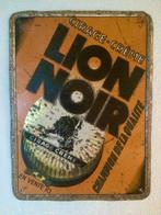 Blikken reclamebord Lion Noir, Ophalen of Verzenden, Gebruikt, Reclamebord