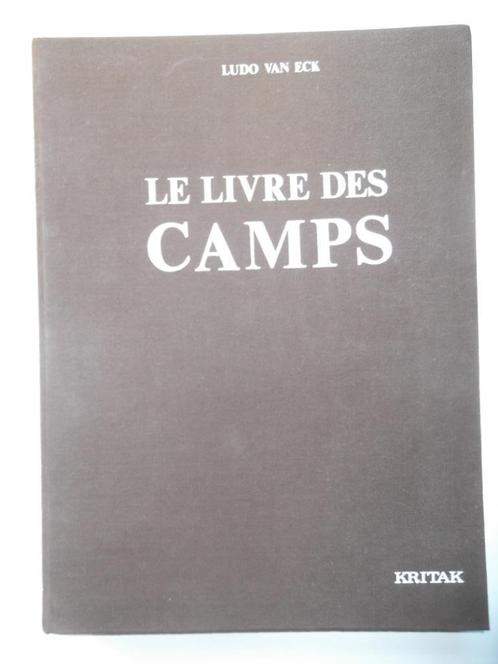 Ludo Van Eck - Le livre des camps, Boeken, Oorlog en Militair, Ophalen of Verzenden