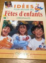 Idées pour Fêtes d’enfants originales, Livres, Loisirs & Temps libre, Utilisé