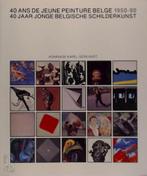 40 jaar jonge Belgische Schilderkunst 1950-90., Ophalen of Verzenden, Zo goed als nieuw