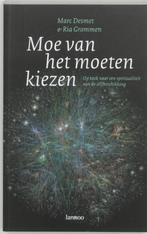 Marc Desmet - Moe van het moeten kiezen (2007), Manuel d'instruction, Envoi, Spiritualité en général, Neuf