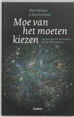 Marc Desmet - Moe van het moeten kiezen (2007), Spiritualiteit algemeen, Verzenden, Marc Desmet, Nieuw
