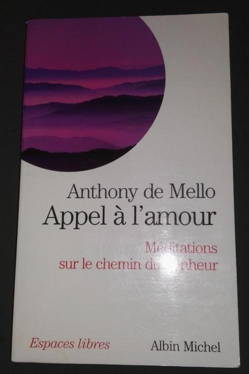 Appel à l'Amour : Anthony de Mello : FORMAT DE POCHE, Livres, Ésotérisme & Spiritualité, Utilisé, Manuel d'instruction, Méditation ou Yoga