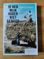 Chris Picavet  Ik heb mijn vader niet gedood, Ophalen of Verzenden, Gelezen, Chris Picavet
