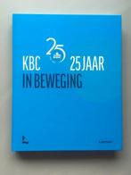 boek in nieuwstaat: KBC 25 jaar in beweging, Boeken, 20e eeuw of later, KBC, Nieuw, Ophalen of Verzenden