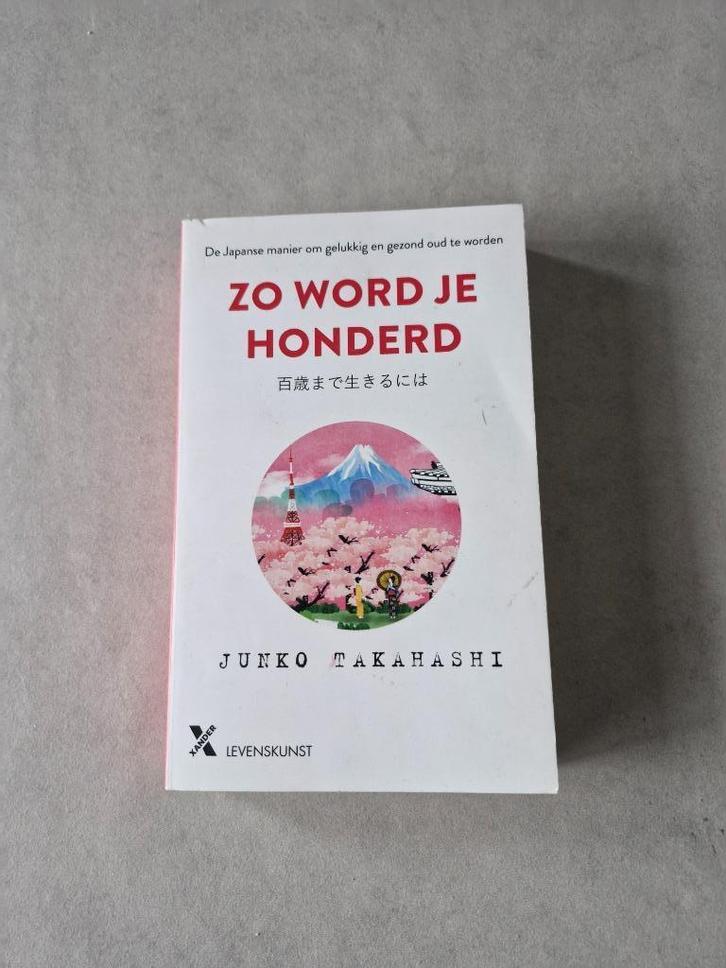 Zo word je honderd - Junko Takahashi, Boeken, Psychologie, Ophalen of Verzenden