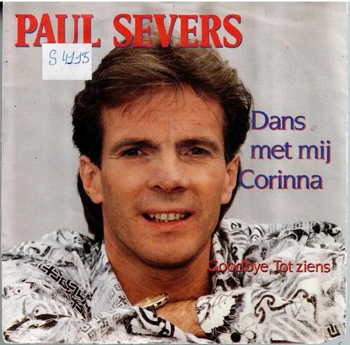 Vinyl, 7"   /   Paul Severs – Dans Met Mij Corinna, Cd's en Dvd's, Vinyl | Overige Vinyl, Overige formaten, Ophalen of Verzenden