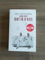 Griet Op de Beeck - Kom hier dat ik u kus, Boeken, Ophalen of Verzenden, Gelezen, Griet Op de Beeck