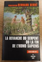 La Revanche du Serpent ou la fin de l'Homo Sapiens :B. Debré, Livres, Philosophie, Enlèvement ou Envoi, Utilisé, Logique ou Philosophie des sciences