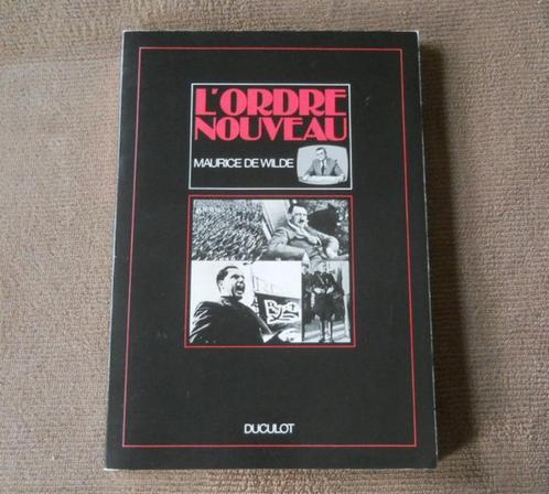 L' Ordre Nouveau (M. De Wilde) - collaboration occupation, Livres, Guerre & Militaire, Utilisé, Enlèvement ou Envoi