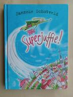 Superjuffie! (7 -> 10 jr) - Janneke Schotveld - Kinderjury, Boeken, Ophalen of Verzenden, Fictie algemeen, Zo goed als nieuw, Janneke Schotveld