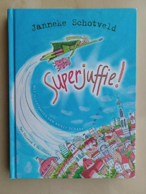 Superjuffie! (7 -> 10 jr) - Janneke Schotveld - Kinderjury, Livres, Livres pour enfants | Jeunesse | Moins de 10 ans, Comme neuf