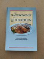 La gastronomie au quotidien, Boeken, Kookboeken, Gelezen, Ophalen of Verzenden, Collectif, Hoofdgerechten