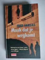 Maak dat je wegkomt - Fred Vargas - Hardcover, Comme neuf, Enlèvement ou Envoi