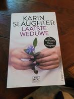 Karin Slaughter - Laatste weduwe, Ophalen of Verzenden, Zo goed als nieuw, Karin Slaughter