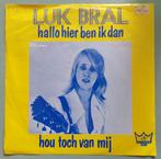 Luk Bral – Hallo Hier Ben Ik Dan, Ophalen of Verzenden, 7 inch, Nederlandstalig, Single