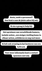 WERK GEZOCHT, Vacatures, Vacatures | Landbouw, Natuur en Milieu, 25 - 32 uur, Vanaf 3 jaar, Overige vormen, Geschikt als bijbaan