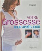 Votre Grossesse Jour Après Jour" Larousse 496pg, Livres, Neuf, Grossesse et accouchement, Larousse