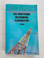 Radio Humanité, les émetteurs allemands clandestins 1940, Enlèvement ou Envoi, Ortwin Buchbender, Deuxième Guerre mondiale, Utilisé