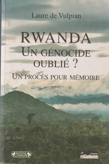 Rwanda Un génocide oublié ? Un procès pour mémoire Laure de 