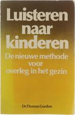 Luisteren naar kinderen / Dr. Thomas Gordon, Ophalen of Verzenden, Zo goed als nieuw