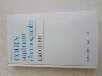 Spellingcursus voor gevorderden door E. en O. Bled Hachette beschikbaar voor biedingen
