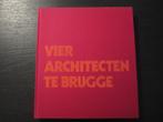 Vier architecten te Brugge-Karel Moerman/Charles Vermeersch-, Ophalen of Verzenden, Architecten