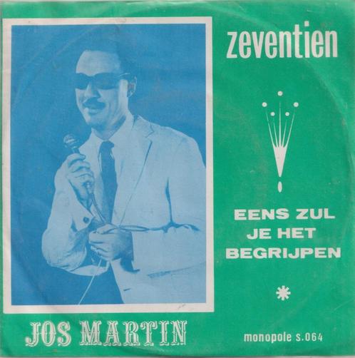 Jos Martin – Zeventien / Eens zul je het begrijpen - Single, Cd's en Dvd's, Vinyl Singles, Gebruikt, Single, Nederlandstalig, 7 inch