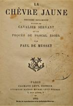La Chèvre Jaune: Histoire Sicilienne, suivi de ... - 1883, Livres, Europe autre, Paul Edme de Musset, Utilisé, Enlèvement ou Envoi