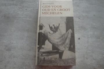 GIDS VOOR OUD EN GROOT MECHELEN -MARCEL KOCKEN  beschikbaar voor biedingen