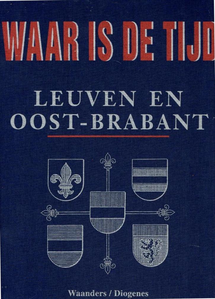 LEUVEN EN OOST-BRABANT 2000 jaar. Waar is de tijd. 20 delen., Boeken, Geschiedenis | Stad en Regio, Zo goed als nieuw, 20e eeuw of later