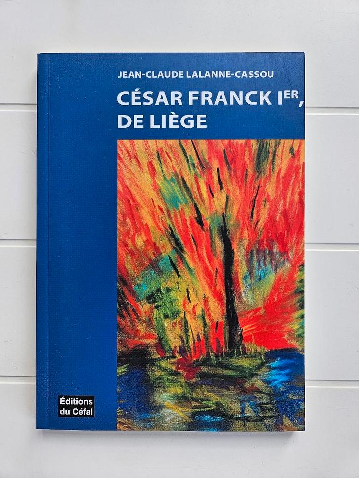 César Franck Ier, de Liège, Livres, Musique, Neuf, Enlèvement ou Envoi